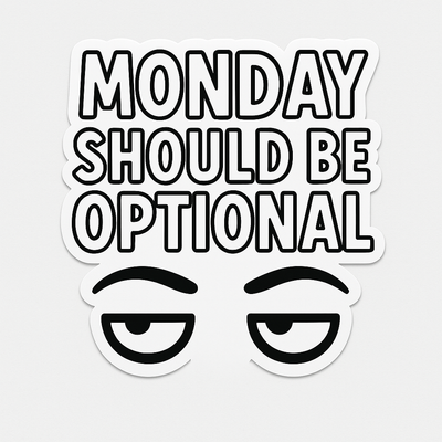 Mondays Should Be Optional