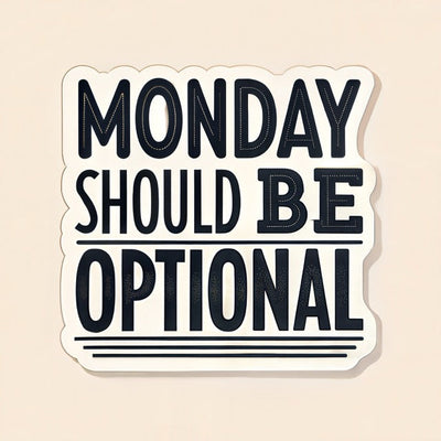 Monday Should Be Optional