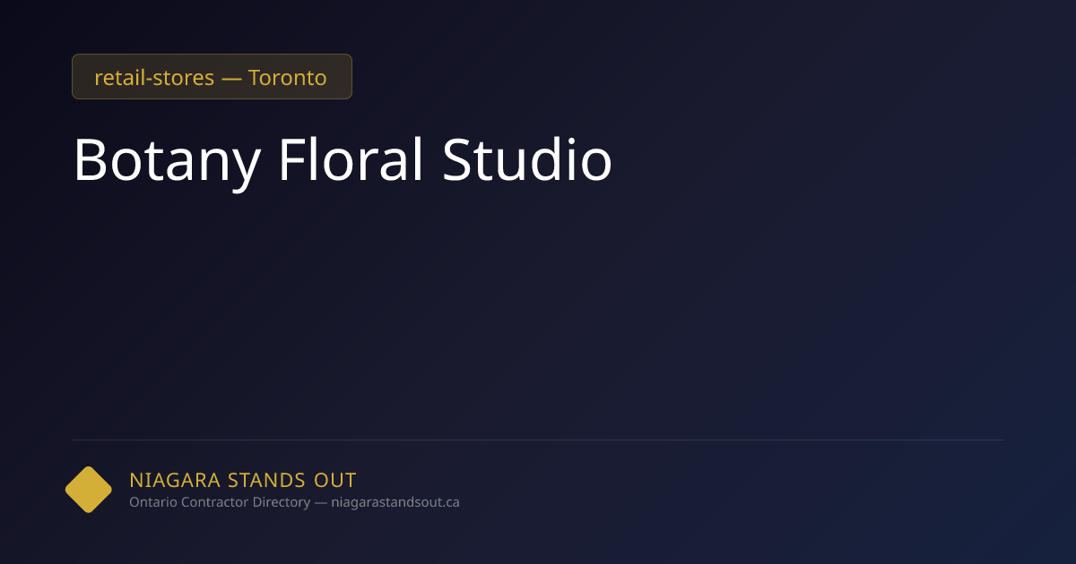 Botany Floral Studio | retail-stores in Toronto (2026) | NSO.ca