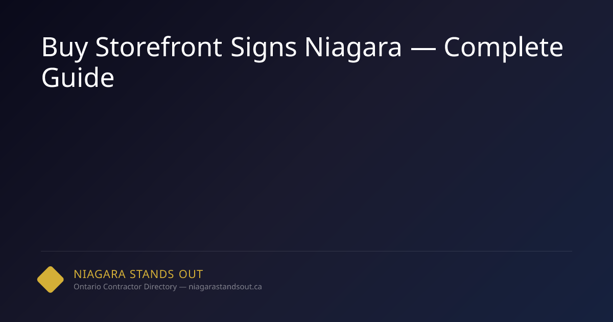 Buy Storefront Signs Niagara — Complete Guide | NSO.ca