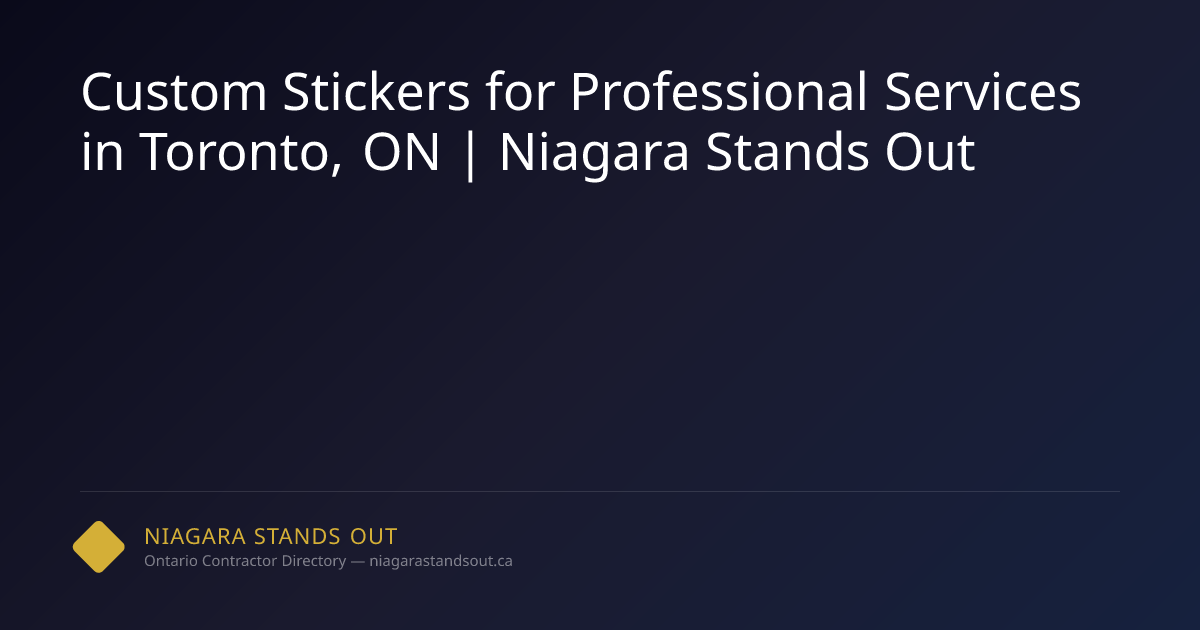 Custom Stickers for Professional Services in Toronto, ON | Niagara Sta ...