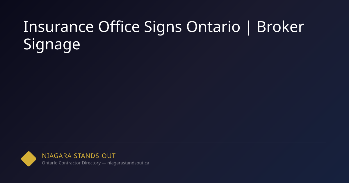Insurance Office Signs Ontario | Broker Signage | NSO.ca