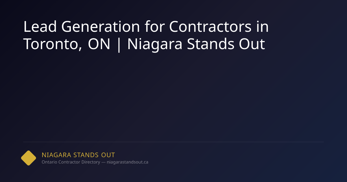 Lead Generation for Contractors in Toronto, ON | Niagara Stands Out