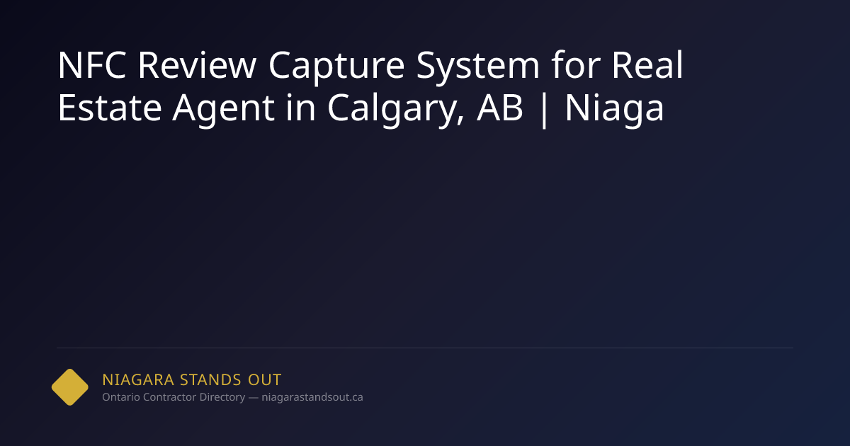 NFC Review Capture System for Real Estate Agent in Calgary, AB | Niaga ...