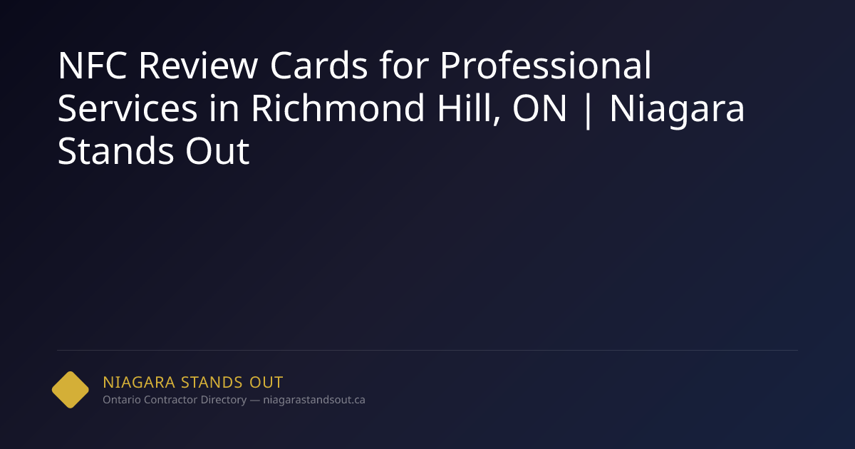 NFC Review Cards for Professional Services in Richmond Hill, ON | Niag ...