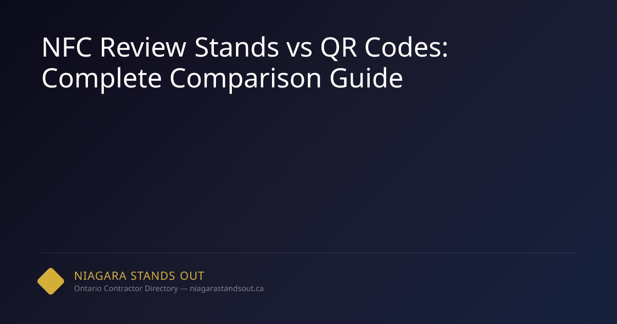 NFC Review Stands vs QR Codes: Complete Comparison Guide | NSO.ca