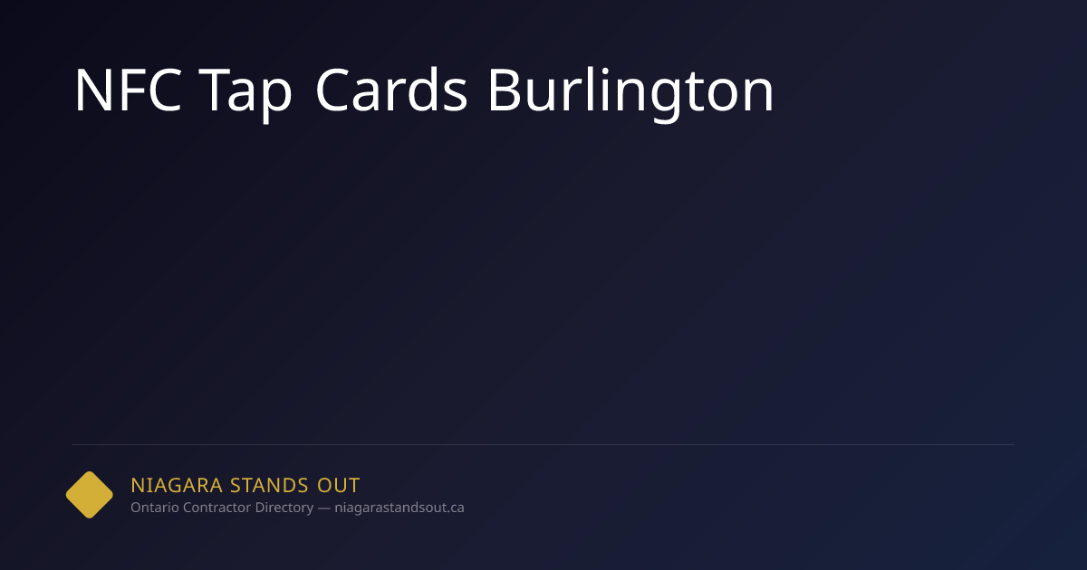 NFC Tap Cards Burlington | Niagara Stands Out