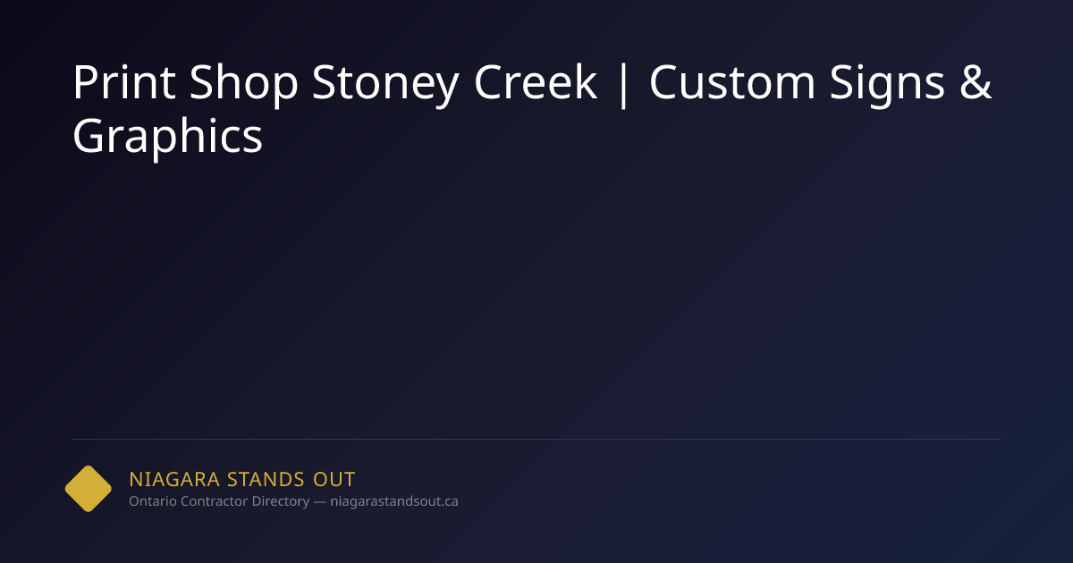 Print Shop Stoney Creek | Custom Signs & Graphics | NSO.ca