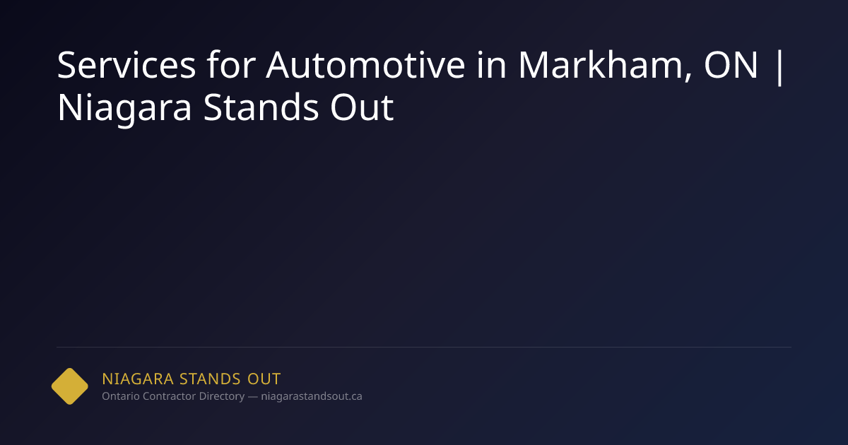 Services for Automotive in Markham, ON | Niagara Stands Out