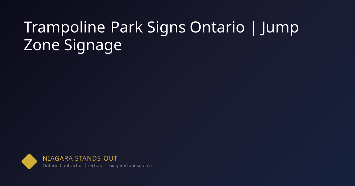 Trampoline Park Signs Ontario | Jump Zone Signage | NSO.ca