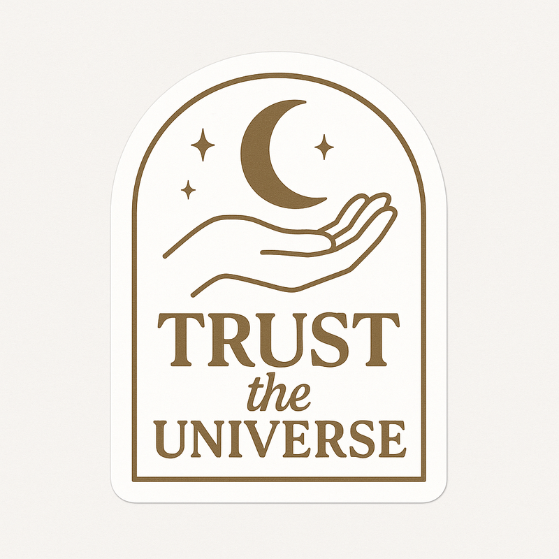 Trust the Universe Sticker Design - Product Image