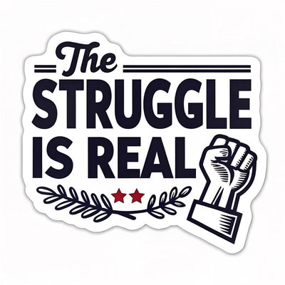 The Struggle Is Real Variant